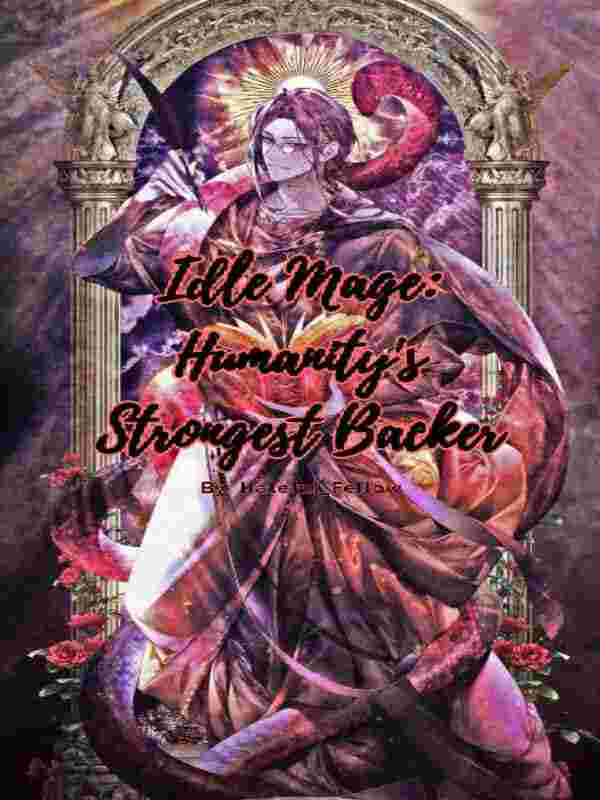Idle Mage: Humanity's Strongest Backer